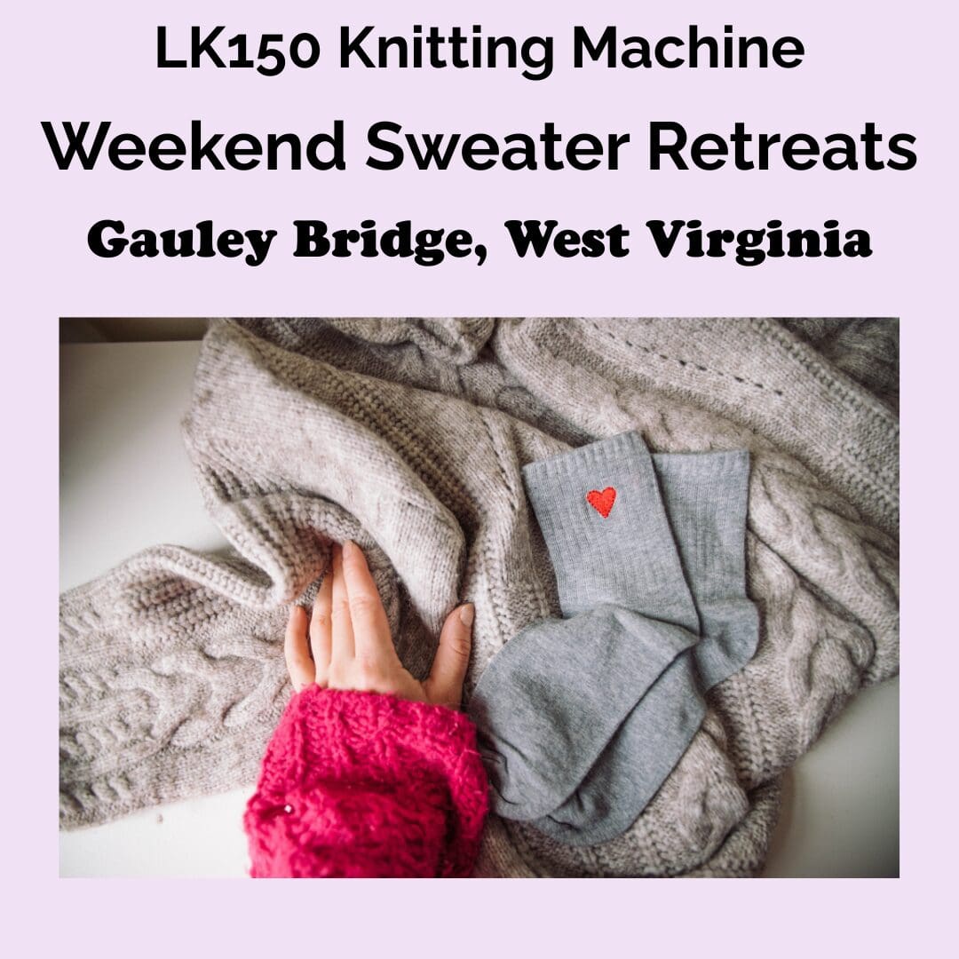 Basic LK150 Machine Knitting Weekend Retreats